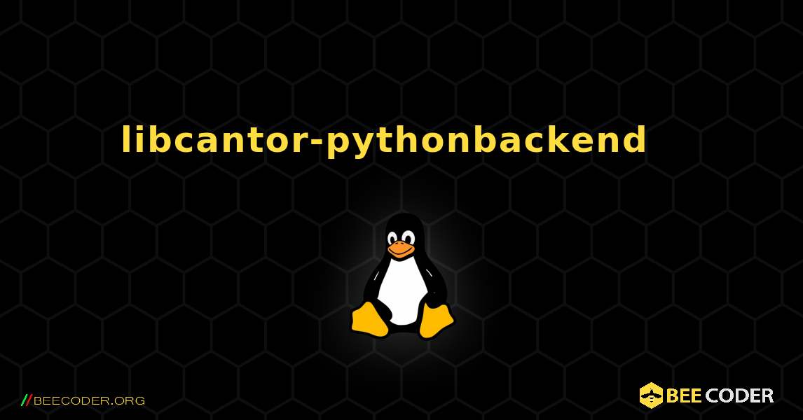 libcantor-pythonbackend  እንዴት እንደሚጫን. Linux