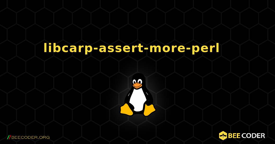 libcarp-assert-more-perl  እንዴት እንደሚጫን. Linux