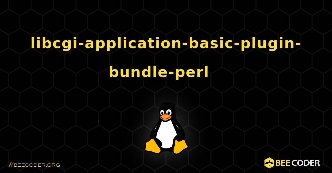 libcgi-application-basic-plugin-bundle-perl  እንዴት እንደሚጫን. Linux