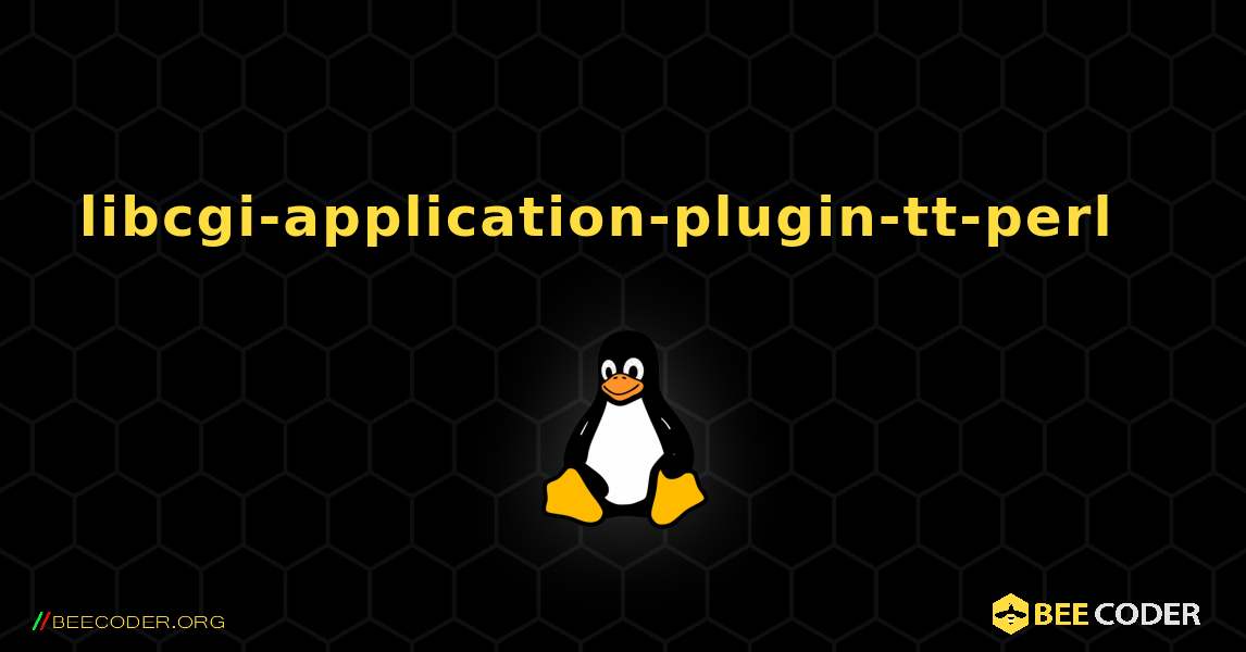 libcgi-application-plugin-tt-perl  እንዴት እንደሚጫን. Linux