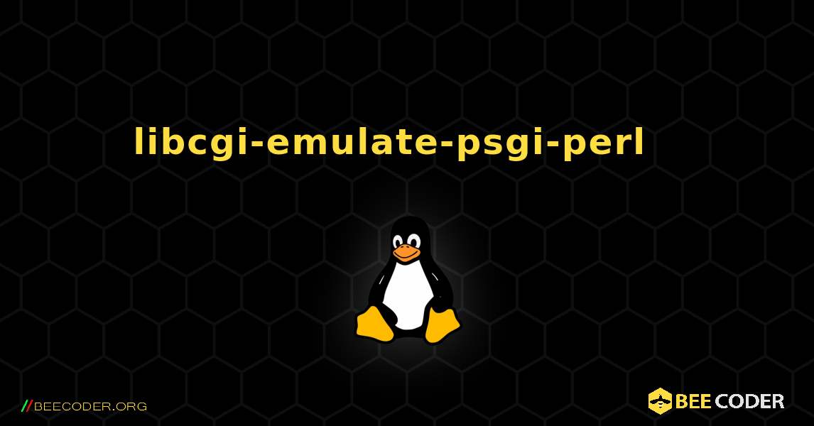 libcgi-emulate-psgi-perl  እንዴት እንደሚጫን. Linux