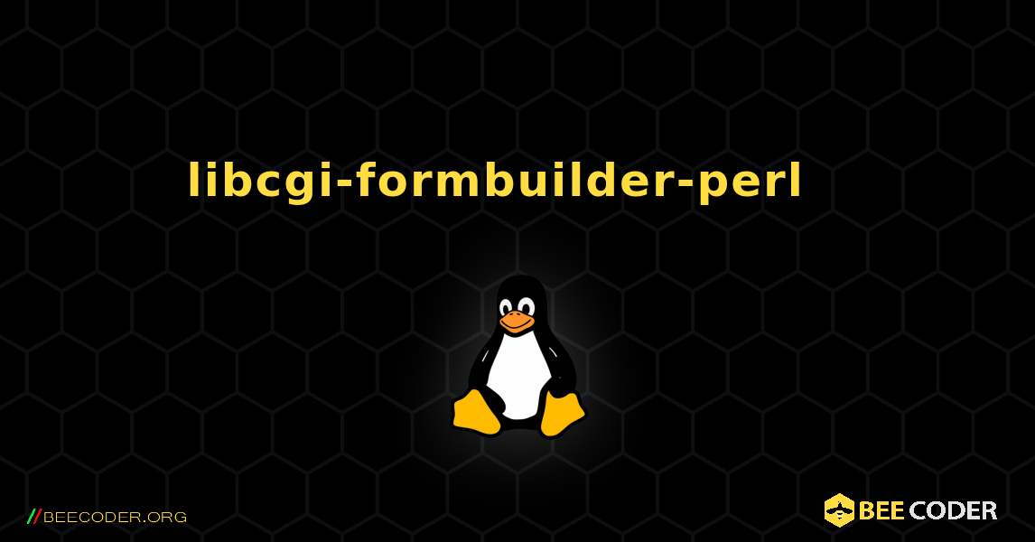 libcgi-formbuilder-perl  እንዴት እንደሚጫን. Linux