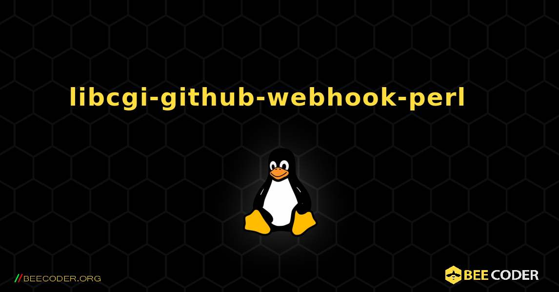 libcgi-github-webhook-perl  እንዴት እንደሚጫን. Linux