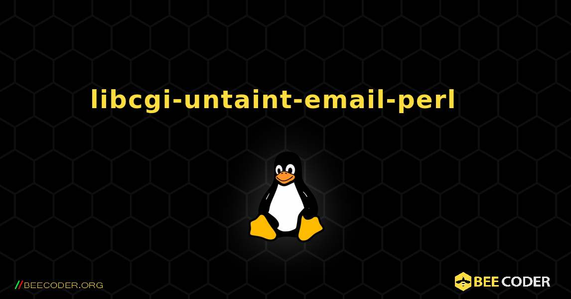 libcgi-untaint-email-perl  እንዴት እንደሚጫን. Linux