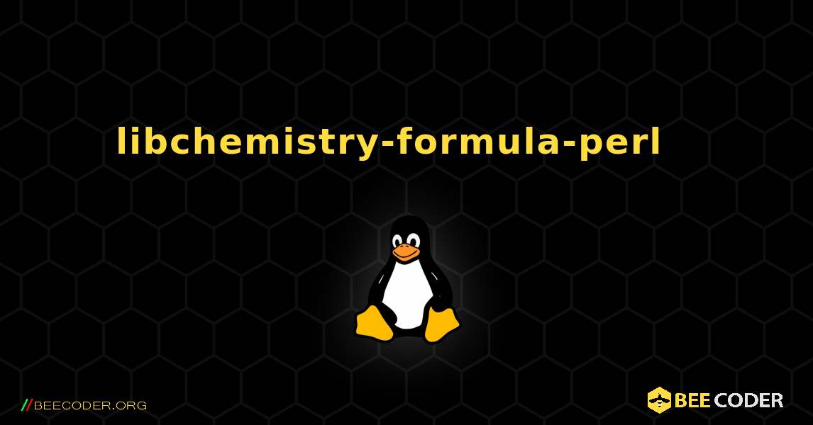 libchemistry-formula-perl  እንዴት እንደሚጫን. Linux