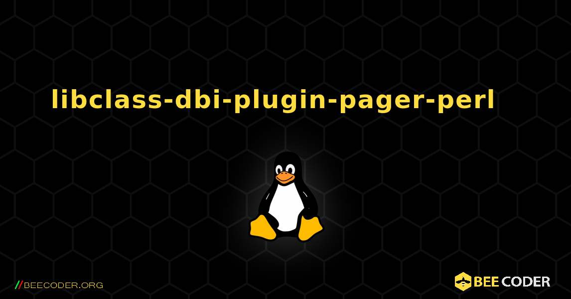libclass-dbi-plugin-pager-perl  እንዴት እንደሚጫን. Linux