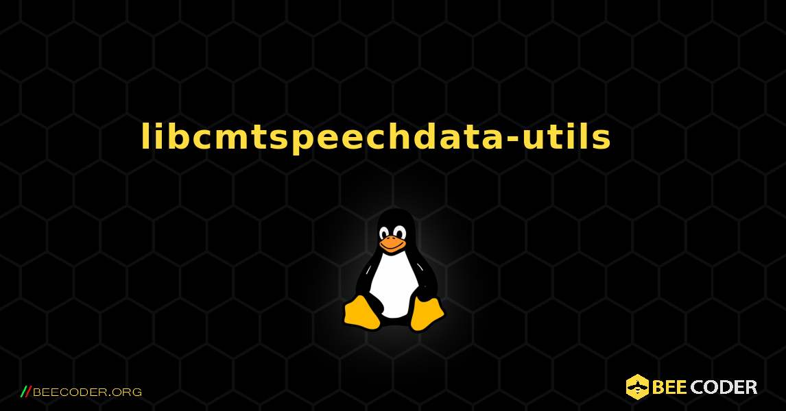 libcmtspeechdata-utils  እንዴት እንደሚጫን. Linux
