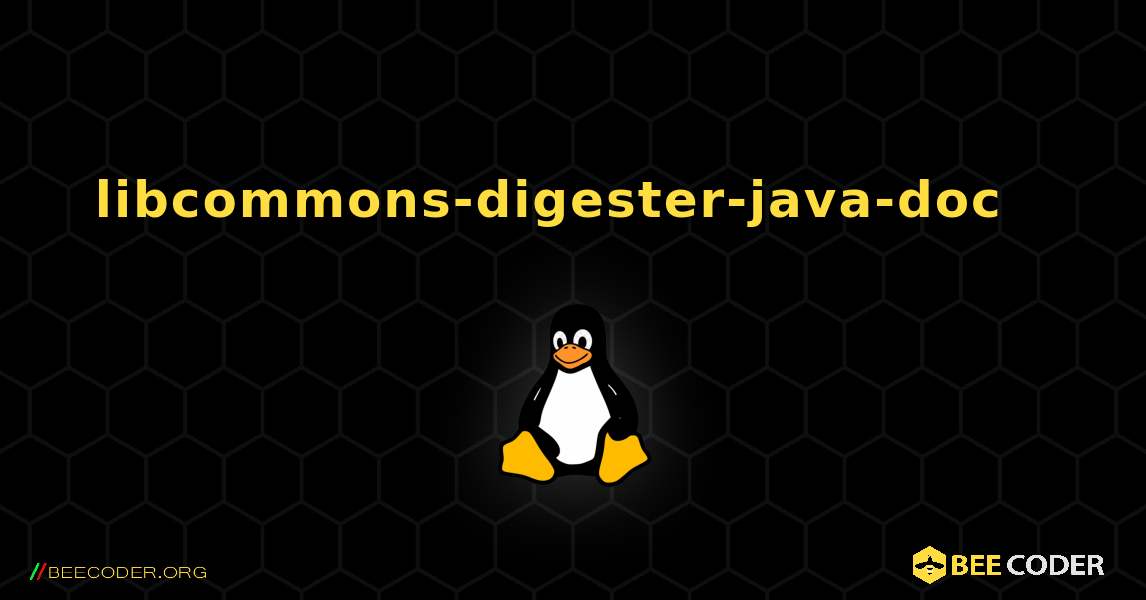 libcommons-digester-java-doc  እንዴት እንደሚጫን. Linux