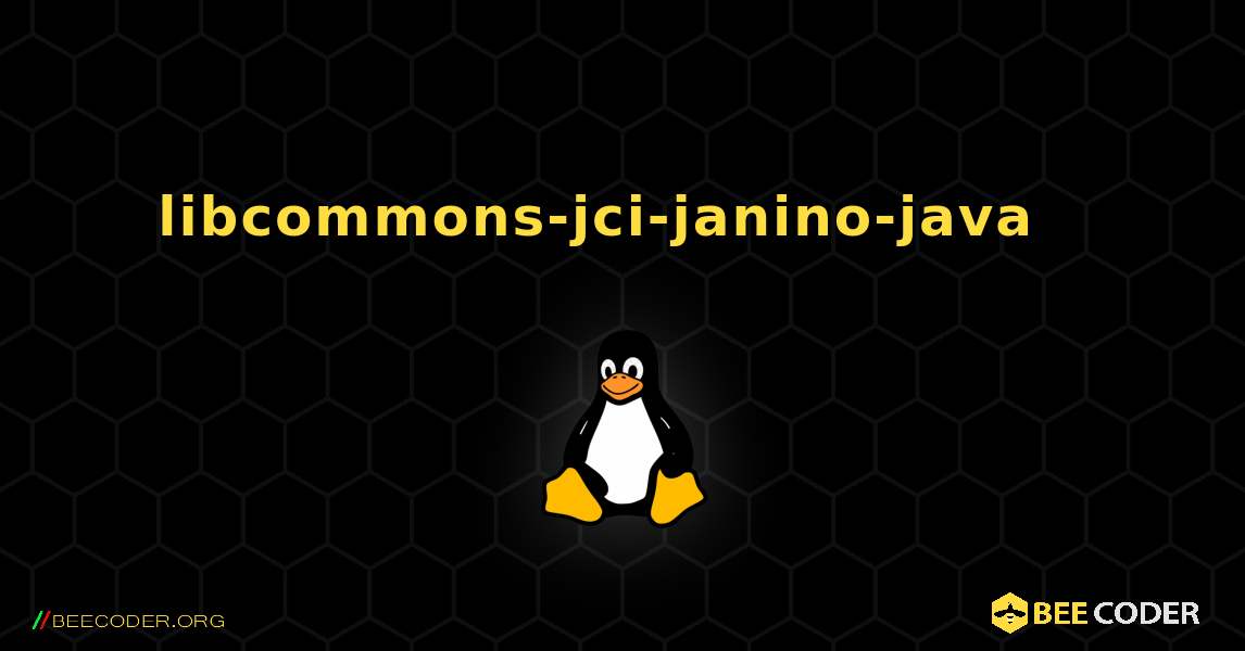 libcommons-jci-janino-java  እንዴት እንደሚጫን. Linux