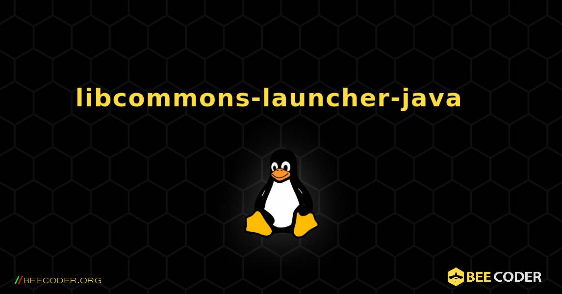 libcommons-launcher-java  እንዴት እንደሚጫን. Linux