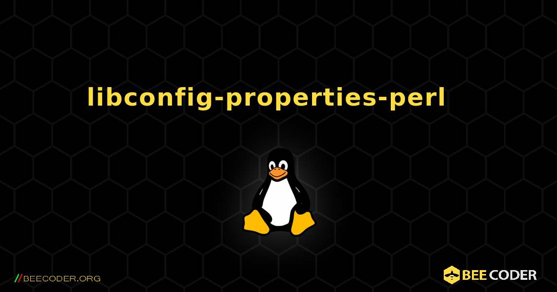 libconfig-properties-perl  እንዴት እንደሚጫን. Linux