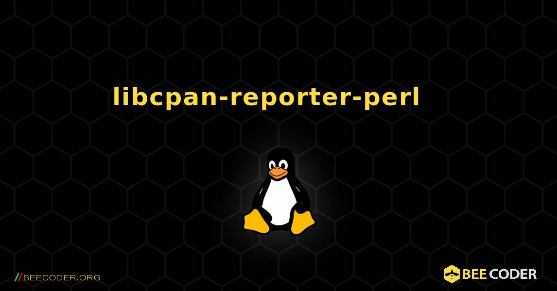 libcpan-reporter-perl  እንዴት እንደሚጫን. Linux