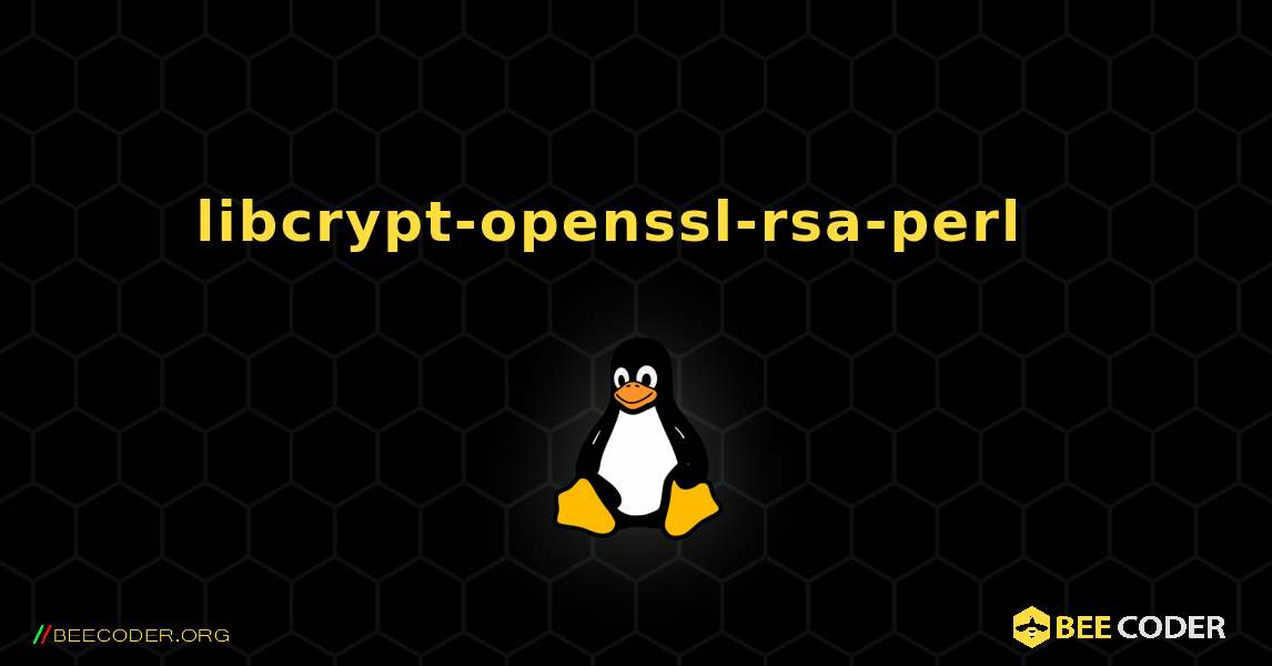 libcrypt-openssl-rsa-perl  እንዴት እንደሚጫን. Linux