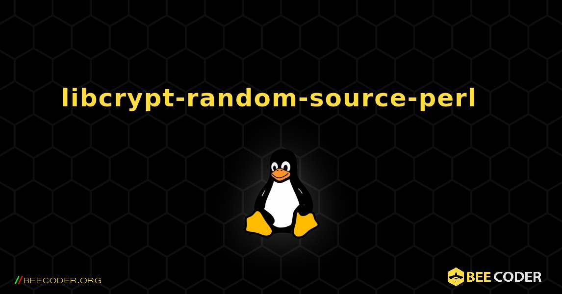 libcrypt-random-source-perl  እንዴት እንደሚጫን. Linux
