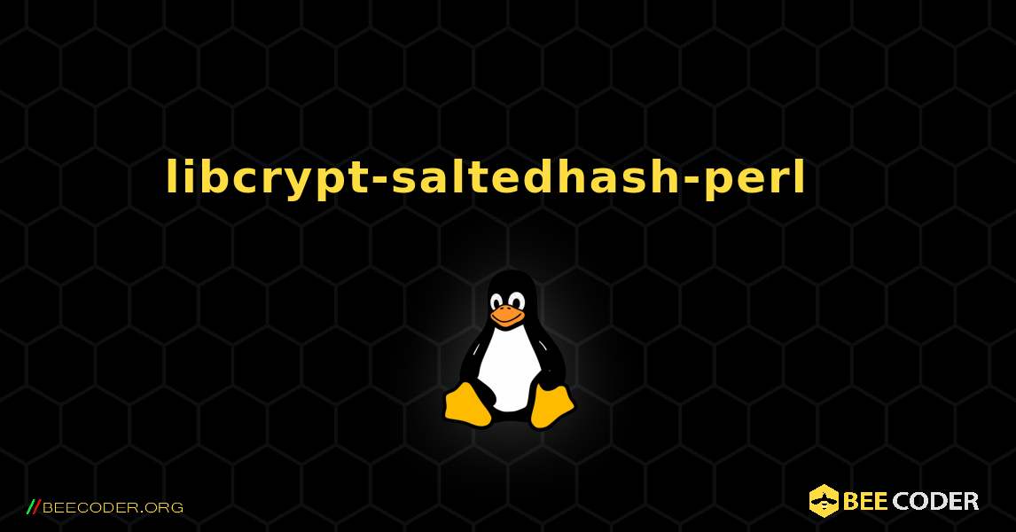 libcrypt-saltedhash-perl  እንዴት እንደሚጫን. Linux