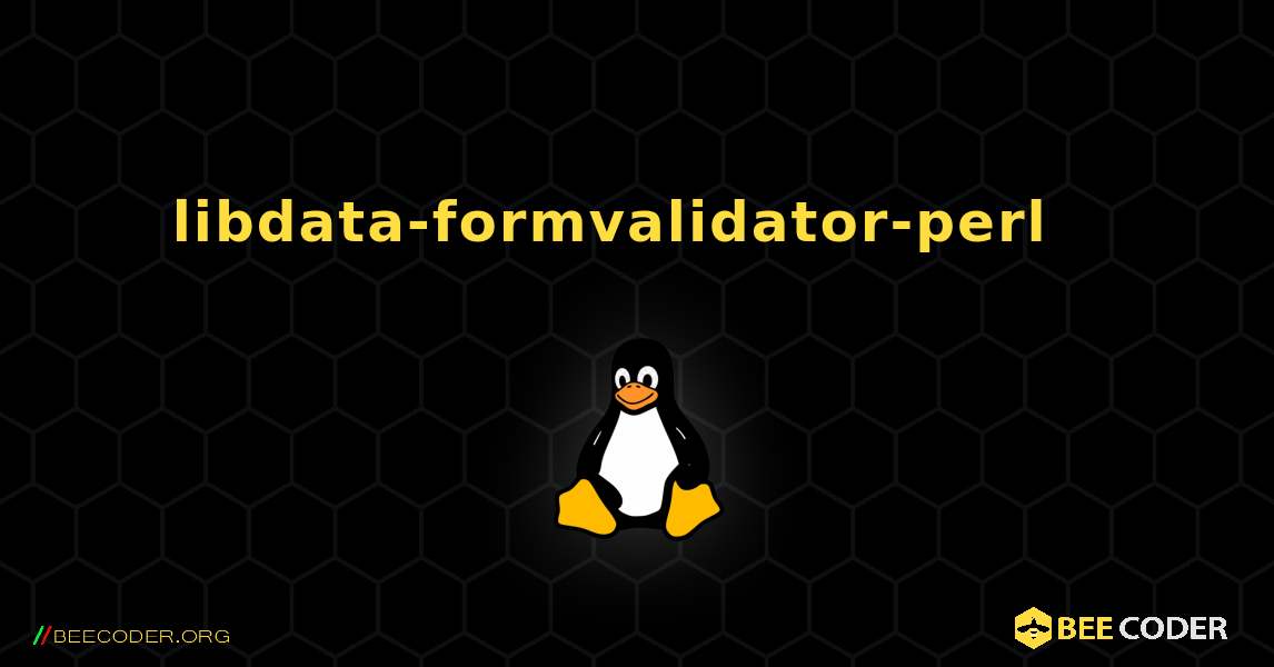 libdata-formvalidator-perl  እንዴት እንደሚጫን. Linux