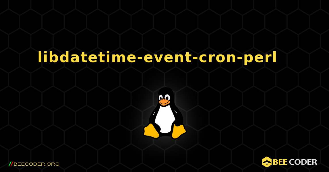 libdatetime-event-cron-perl  እንዴት እንደሚጫን. Linux