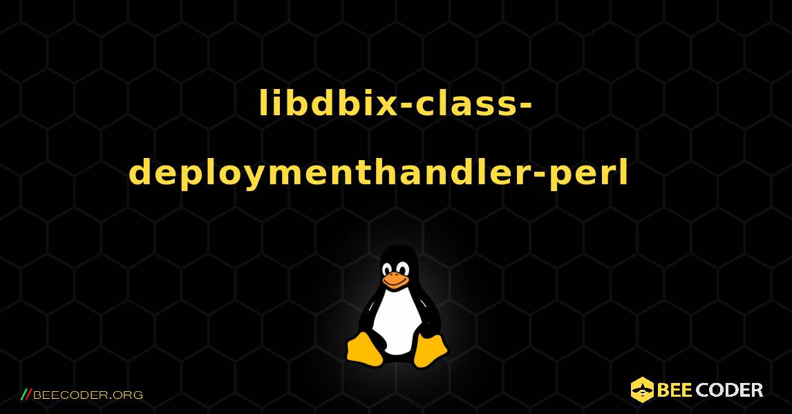 libdbix-class-deploymenthandler-perl  እንዴት እንደሚጫን. Linux