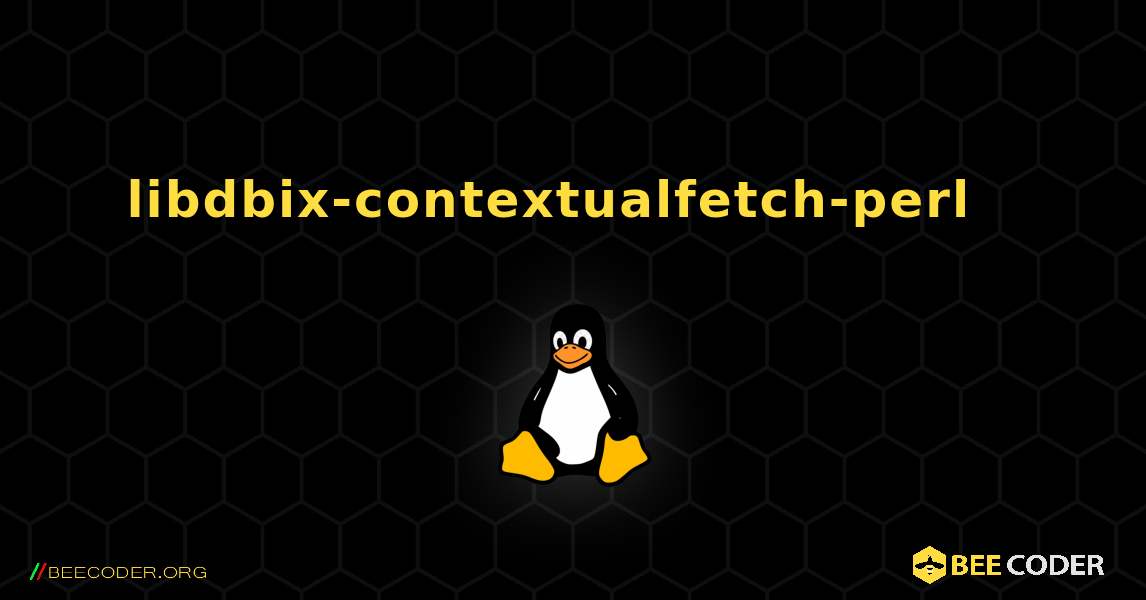 libdbix-contextualfetch-perl  እንዴት እንደሚጫን. Linux