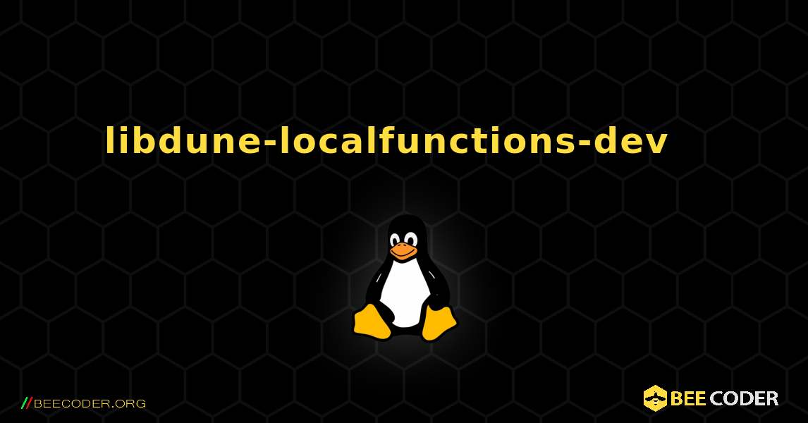 libdune-localfunctions-dev  እንዴት እንደሚጫን. Linux