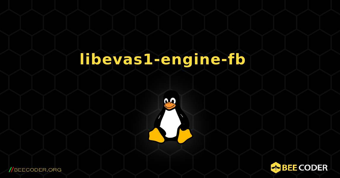 libevas1-engine-fb  እንዴት እንደሚጫን. Linux