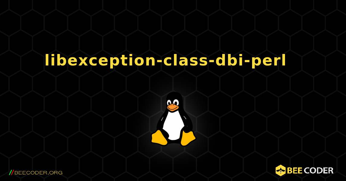 libexception-class-dbi-perl  እንዴት እንደሚጫን. Linux