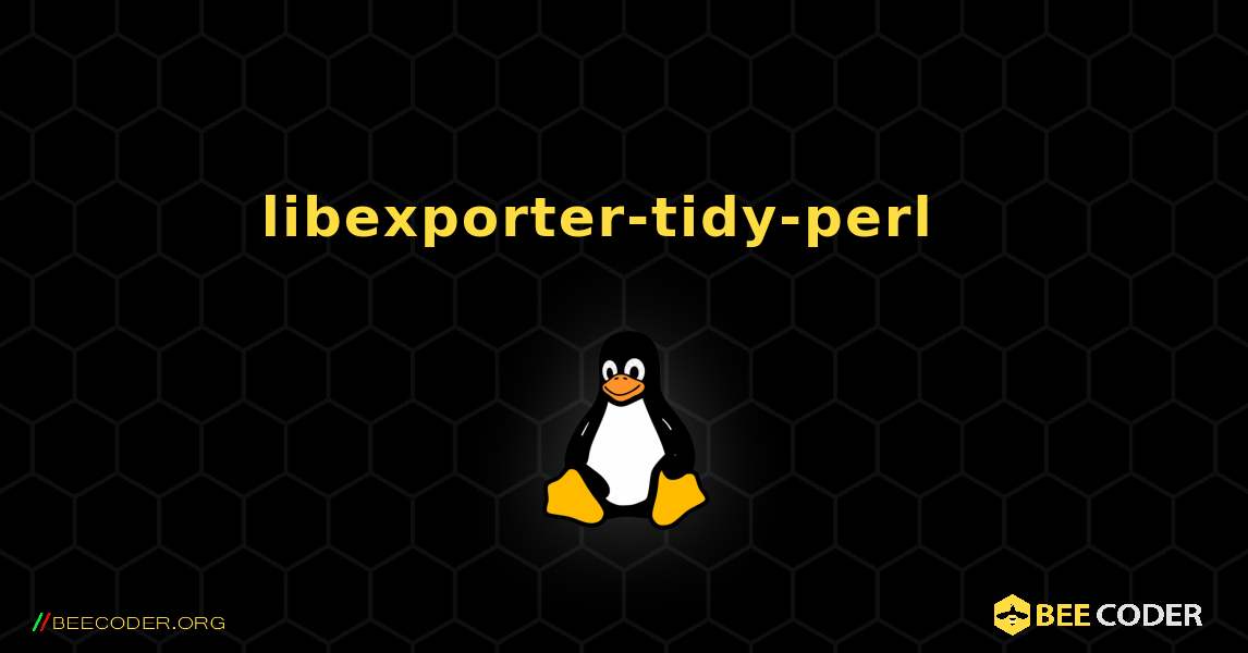 libexporter-tidy-perl  እንዴት እንደሚጫን. Linux