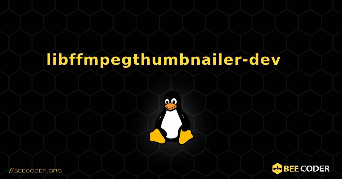 libffmpegthumbnailer-dev  እንዴት እንደሚጫን. Linux