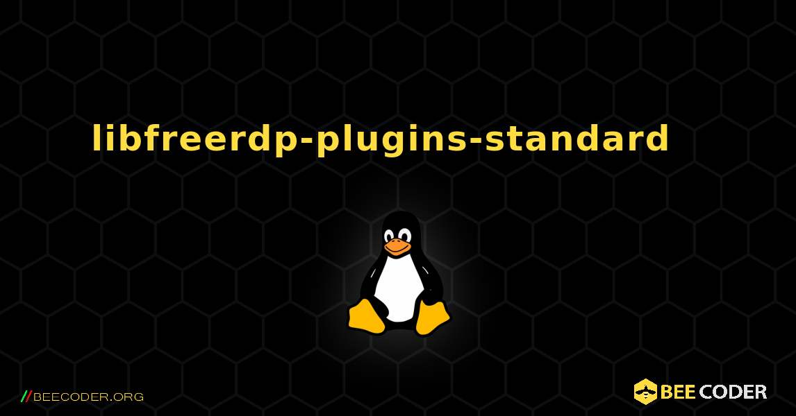 libfreerdp-plugins-standard  እንዴት እንደሚጫን. Linux