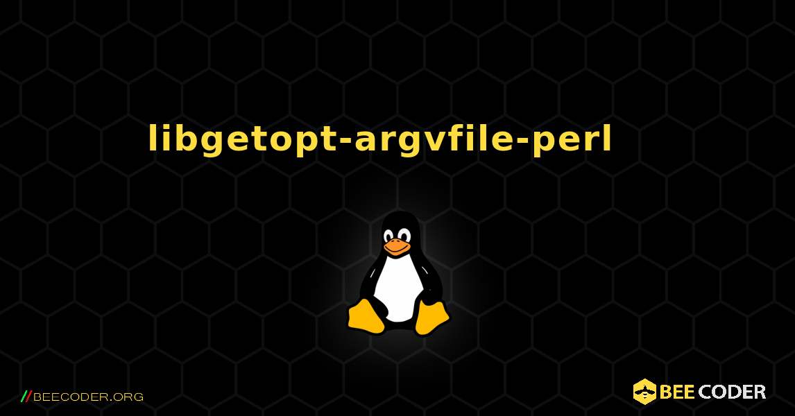 libgetopt-argvfile-perl  እንዴት እንደሚጫን. Linux