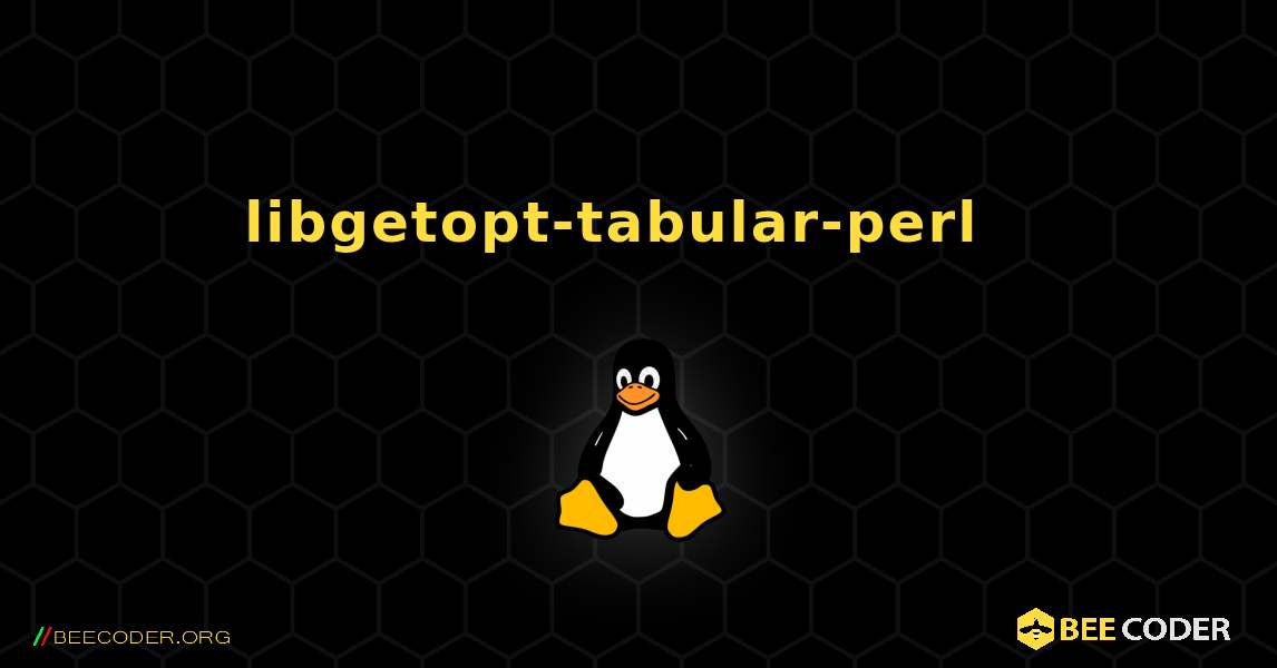 libgetopt-tabular-perl  እንዴት እንደሚጫን. Linux