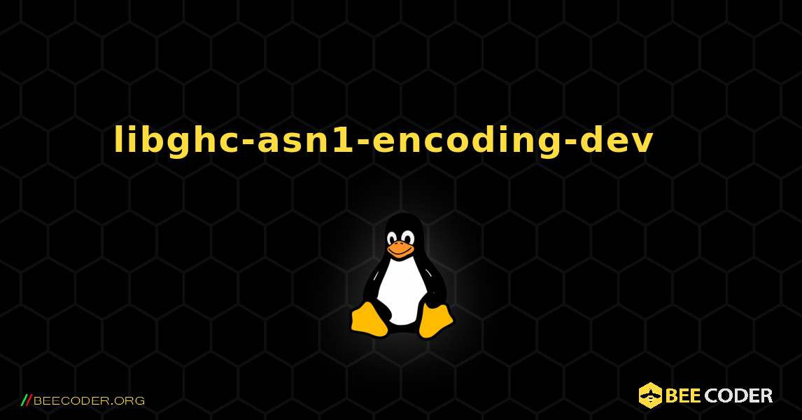 libghc-asn1-encoding-dev  እንዴት እንደሚጫን. Linux