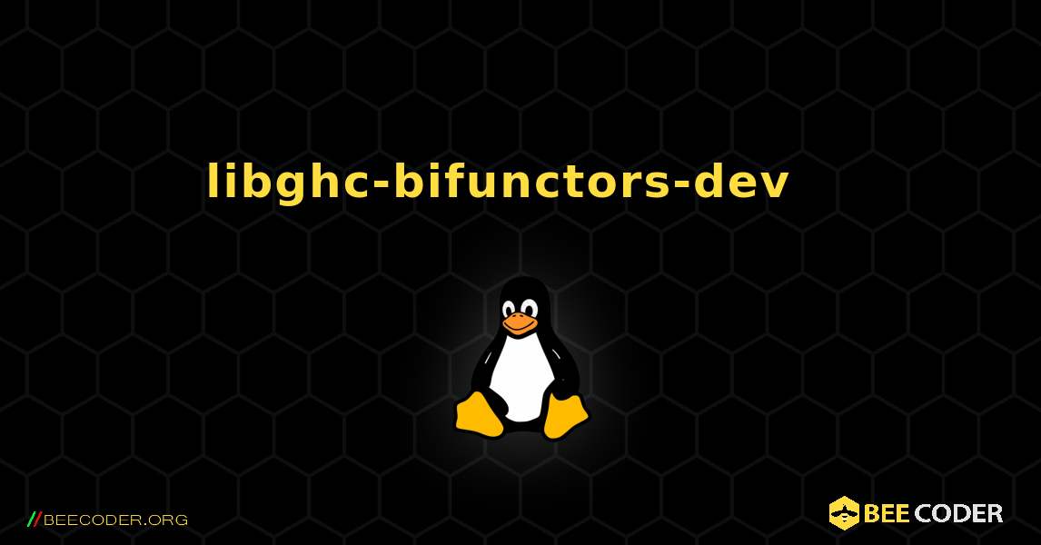 libghc-bifunctors-dev  እንዴት እንደሚጫን. Linux