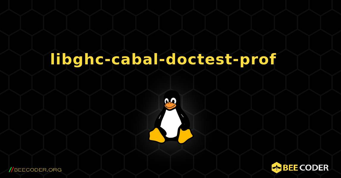 libghc-cabal-doctest-prof  እንዴት እንደሚጫን. Linux