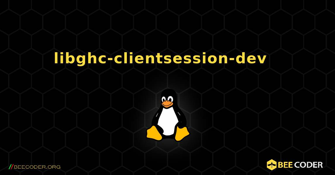 libghc-clientsession-dev  እንዴት እንደሚጫን. Linux