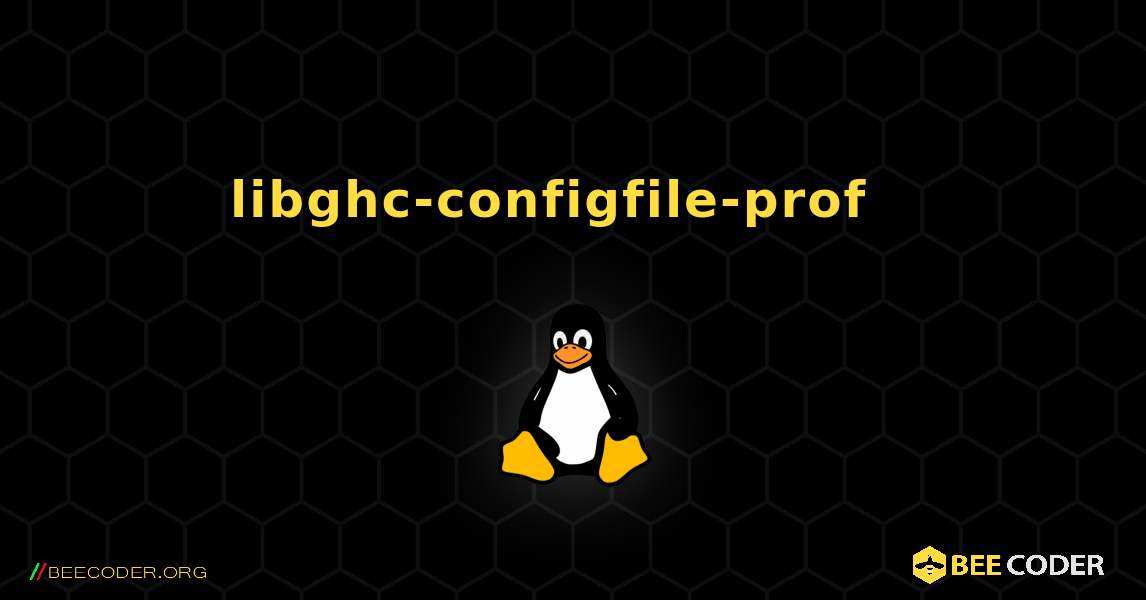 libghc-configfile-prof  እንዴት እንደሚጫን. Linux