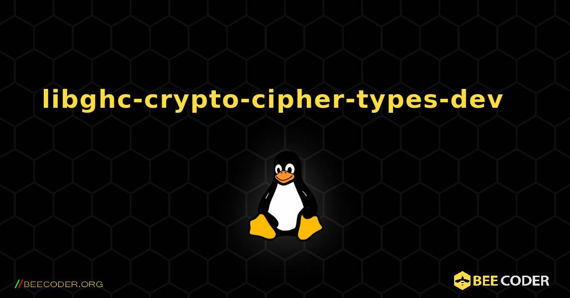 libghc-crypto-cipher-types-dev  እንዴት እንደሚጫን. Linux