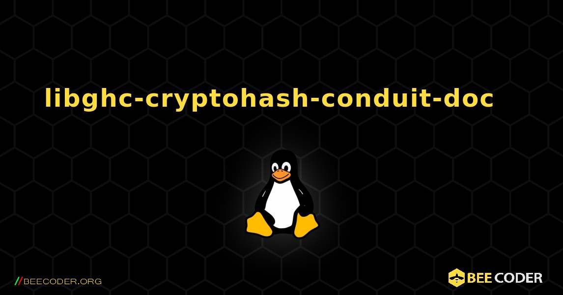 libghc-cryptohash-conduit-doc  እንዴት እንደሚጫን. Linux