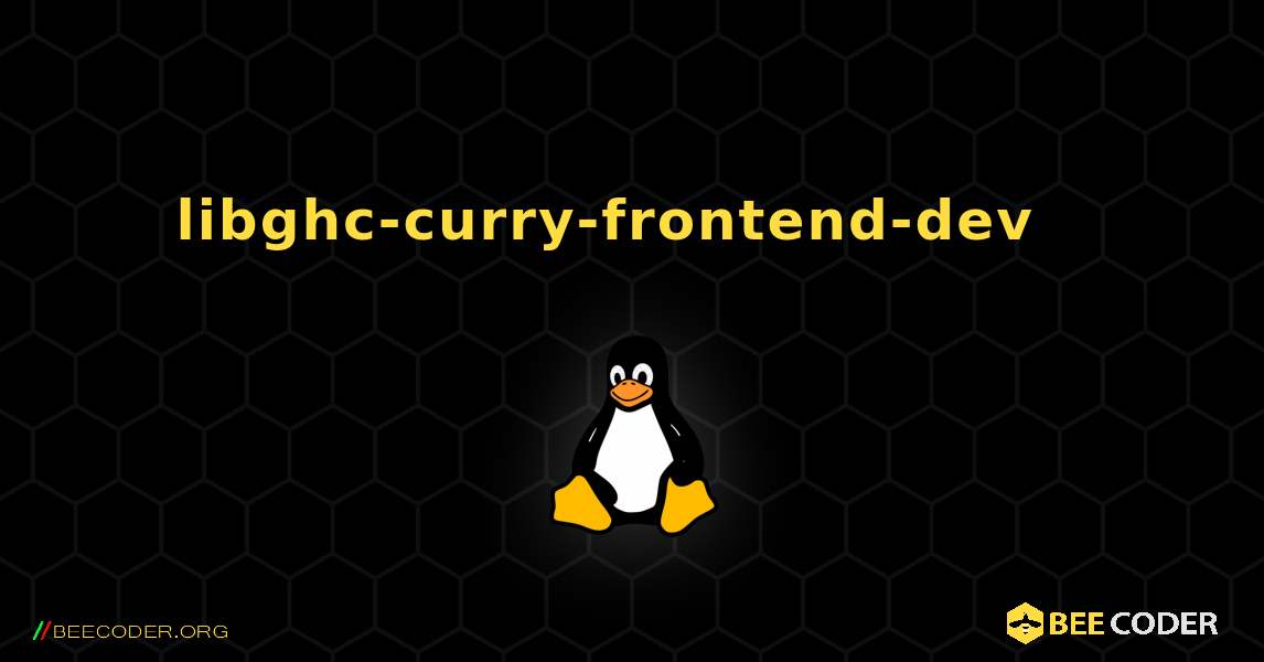 libghc-curry-frontend-dev  እንዴት እንደሚጫን. Linux