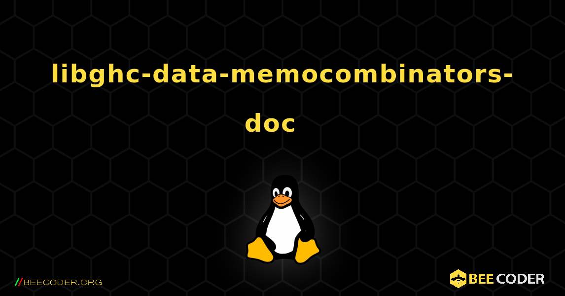 libghc-data-memocombinators-doc  እንዴት እንደሚጫን. Linux