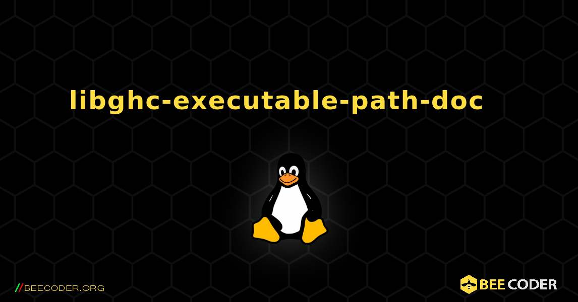 libghc-executable-path-doc  እንዴት እንደሚጫን. Linux
