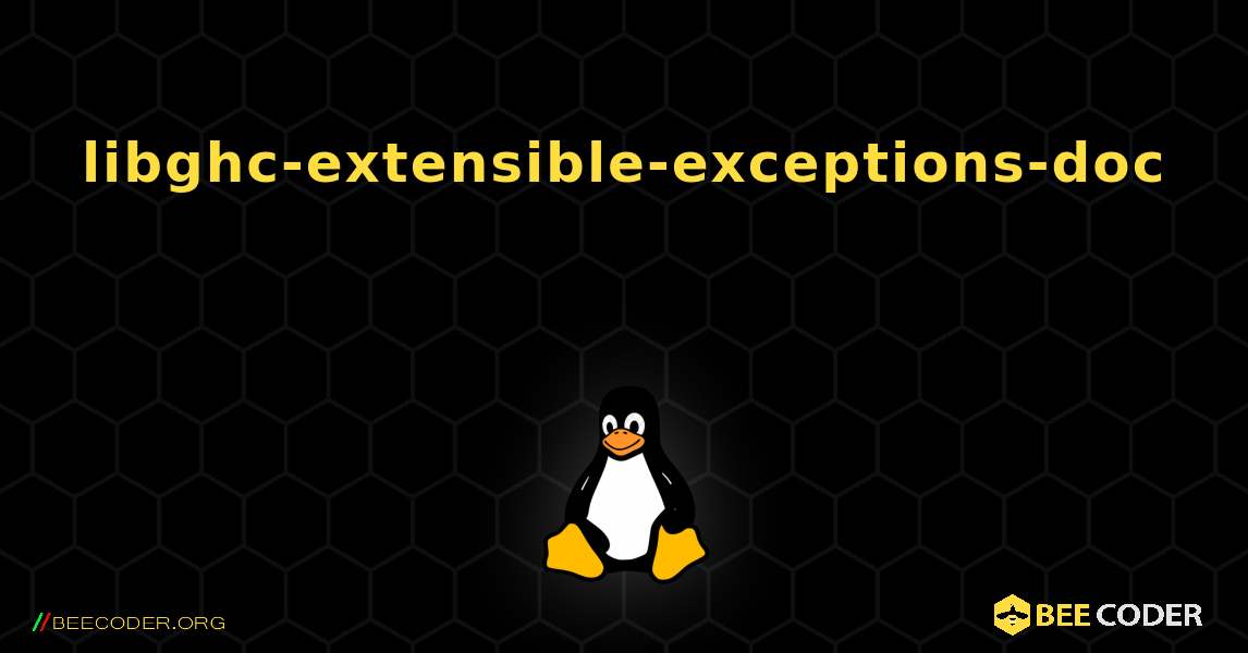 libghc-extensible-exceptions-doc  እንዴት እንደሚጫን. Linux