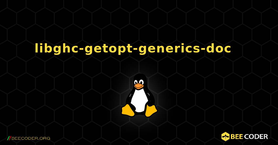 libghc-getopt-generics-doc  እንዴት እንደሚጫን. Linux