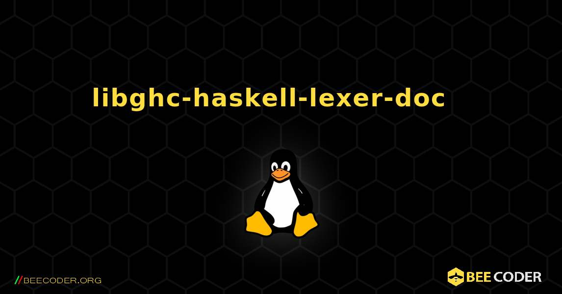 libghc-haskell-lexer-doc  እንዴት እንደሚጫን. Linux