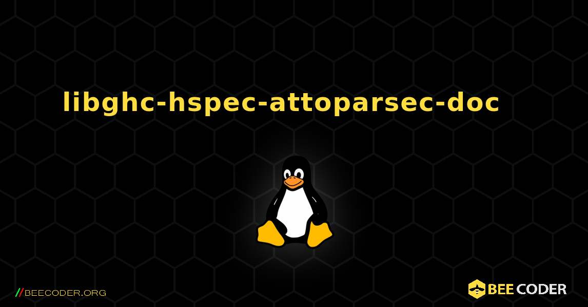 libghc-hspec-attoparsec-doc  እንዴት እንደሚጫን. Linux