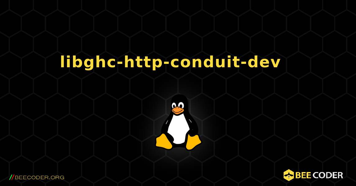 libghc-http-conduit-dev  እንዴት እንደሚጫን. Linux