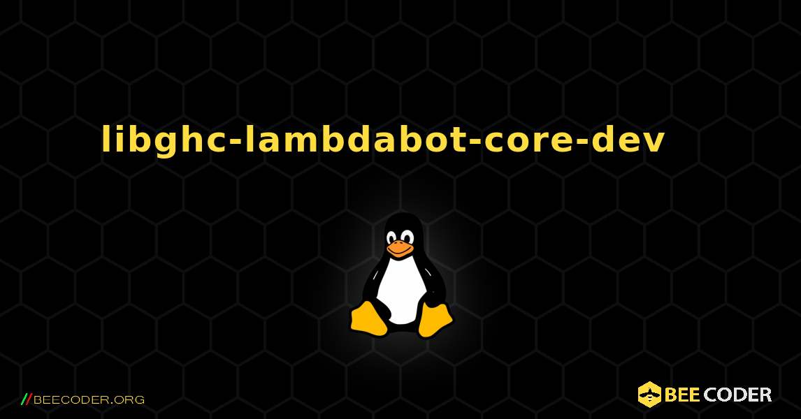 libghc-lambdabot-core-dev  እንዴት እንደሚጫን. Linux