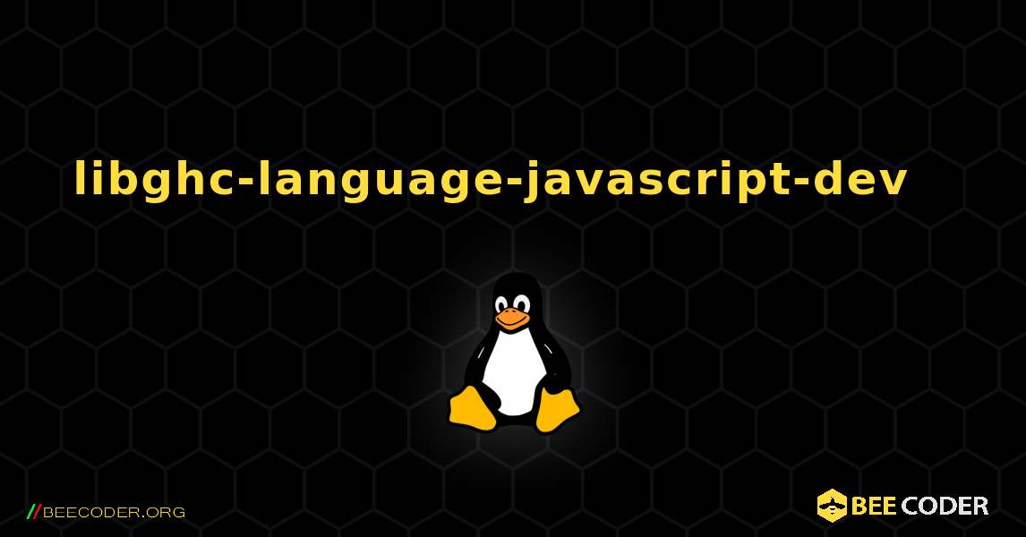 libghc-language-javascript-dev  እንዴት እንደሚጫን. Linux