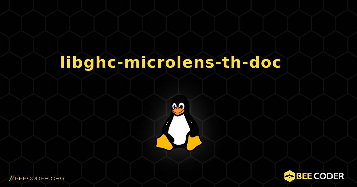 libghc-microlens-th-doc  እንዴት እንደሚጫን. Linux