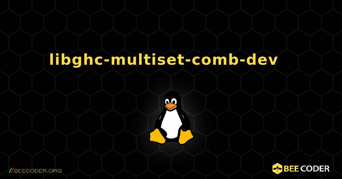 libghc-multiset-comb-dev  እንዴት እንደሚጫን. Linux